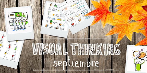 VISUAL THINKING Facilitación gráfica para innovar, crear y conversar.