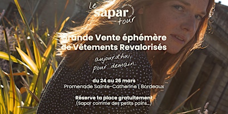 Le Sapar Tour - Vente éphémère de Vêtements Revalorisés - Bordeaux