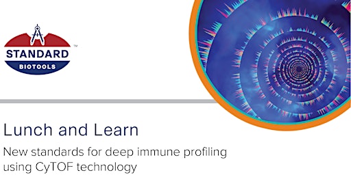 Lunch and Learn - New Standards for Deep Immune Profiling