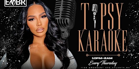 Tipsy Karaoke. Hip Hop, Trap,Pop & R&B Karaoke Thursday 10pm-2am
