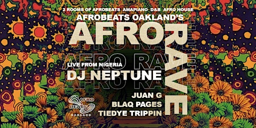 Afrobeats Oakland's AFRO RAVE featuring DJ Neptune