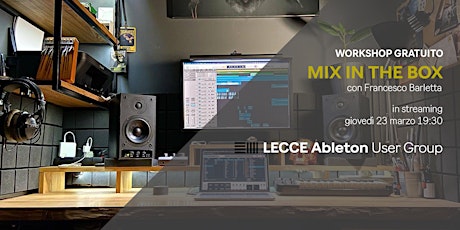 Mix in the Box con Francesco Barletta - Workshop Online(Ableton Lecce)
