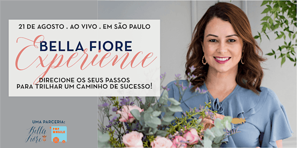 Bella Fiore Experience - Construa seu caminho de sucesso