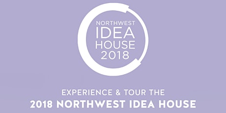 Northwest Idea House VIP Tour primary image