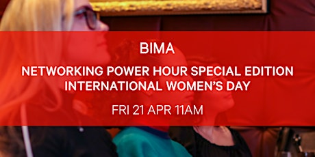 BIMA Networking Power Hour: Special Edition International Women’s Day Event