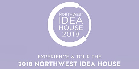 Northwest Idea House - Influencer + Designer Tour primary image