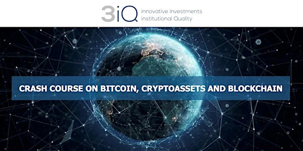 CRASH COURSE ON BITCOIN, CRYPTOASSETS AND BLOCKCHAIN