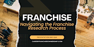 Imagen principal de Navigating the Franchise Research Process - Apr 25