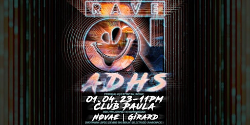 RAVE w/ A.D.H.S.
