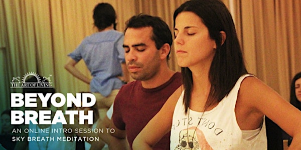 Beyond Breath - An Online Intro session to the Breath & Meditation Workshop
