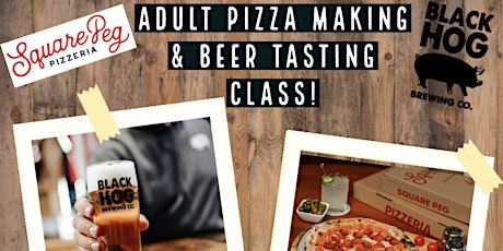 OXFORD ADULT BEER TASTING & PIZZA MAKING CLASS!