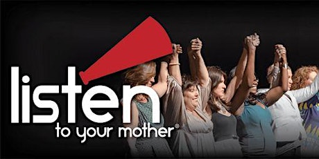 Listen To Your Mother - 7 PM Performance