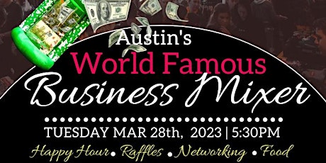 Austin$ World Famous Business Mixer! Tacos, Margaritas, Oysters, Beer, Wine