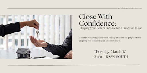 Close with Confidence: Helping Your Sellers Prepare for a Successful Sale