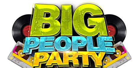 Big People Party - Big & Prappa Edition Easter Sunday primary image