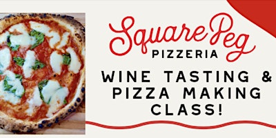 GLASTONBURY ADULT WINE TASTING & PIZZA MAKING CLASS! primary image