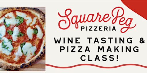 STORRS ADULT WINE TASTING & PIZZA MAKING CLASS! primary image