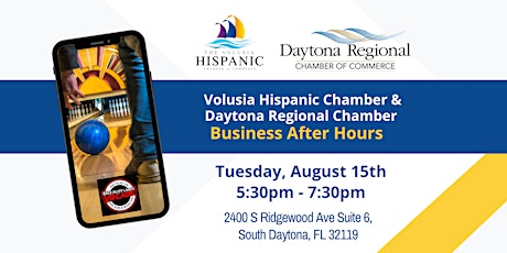 Business After Hours: Volusia Hispanic Chamber & Daytona Regional Chamber
