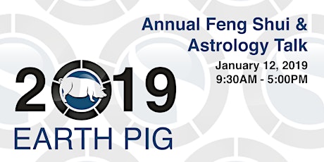 2019 Earth Pig Annual Feng Shui & Astrology Talk
