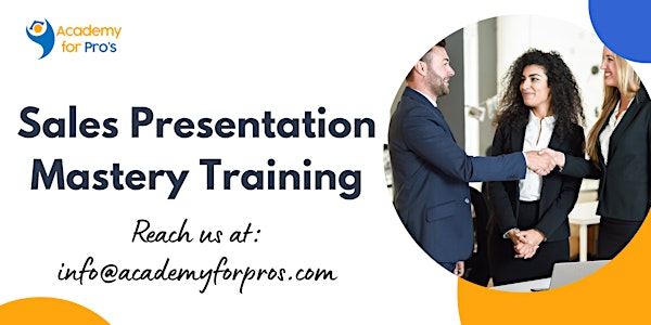 Sales Presentation Mastery 2 Days Training in Fairfax, VA