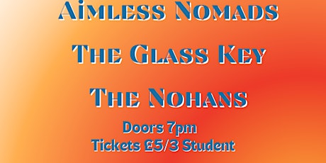 The Bungalow Introducing: Aimless Nomads, The Glass Key & The Nohans