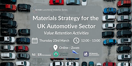 Material Strategy for the UK automotive sector  - CE-Hub Lunchtime Webinar