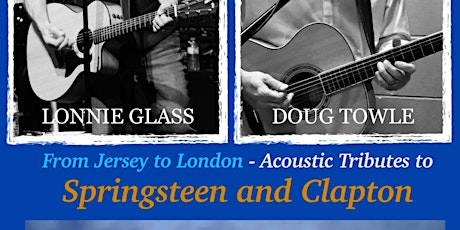 From Jersey to London - Acoustic tributes to Springsteen and Clapton