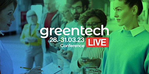 Greentech.LIVE Conference März 2023