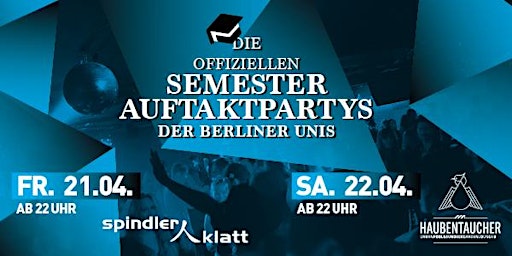Die offiziellen Semesterauftakt Partys der Berliner Unis