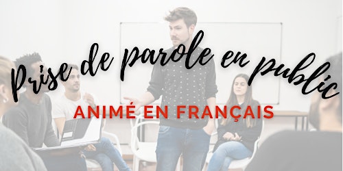 Atelier "Prise de parole en public" en français