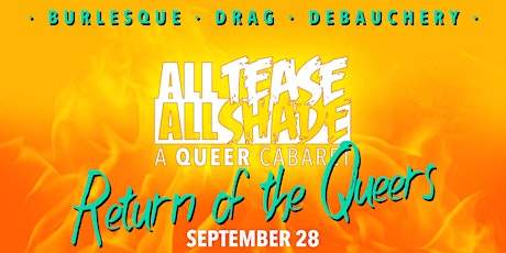 All Tease All Shade: A Queer Cabaret 