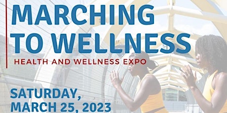 "Marching to Wellness" Health & Wellness Expo