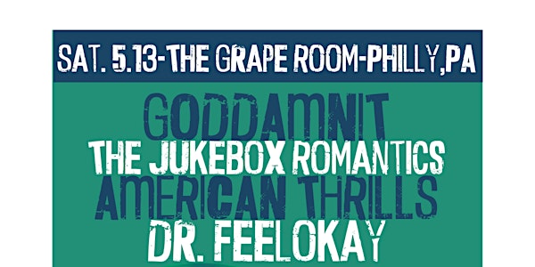Goddamnit + The Jukebox Romantics + American Thrills + dr.feel ok