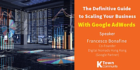 The Definitive Guide to Scaling Your Business With Google AdWords  primary image