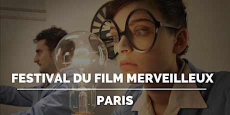 9ème festival du film Merveilleux de Paris : Billet valable du 28 au 30 juin ^^