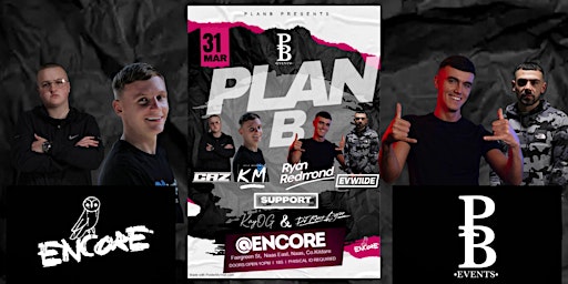 PlanB Events - Ryan Redmond & Ev Wilde + Support @Encore Naas