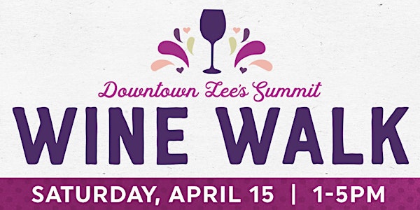 Downtown LS Wine Walk 2023 Tickets, Sat, Apr 15, 2023 at 1:00 PM |  Eventbrite