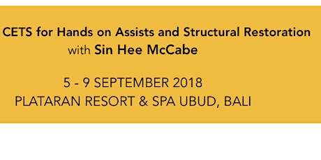 5-DAYS CETS for Hands on Assists and Structural Restoration with Sin Hee McCabe primary image