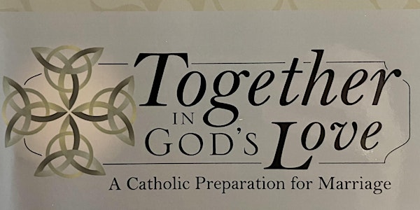 Marriage Preparation Course - Together in God's Love
