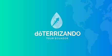 Gira dōTERRIZANDO Tour Ecuador - Loja