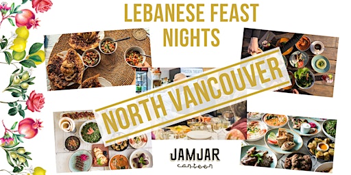 Lebanese Feast Nights ~ North Vancouver