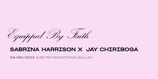 Equipped by Faith with Sabrina Harrison x Jay Chiriboga