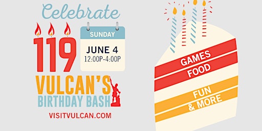 Vulcan's 119TH Birthday Bash