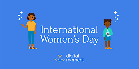 International Women's  Day Career Panel with Digital Moment primary image