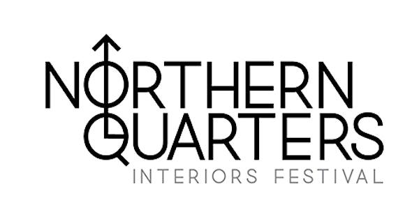 Northern Quarters Interiors Festival