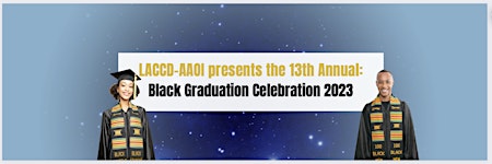 LACCD-AAOI Black Graduation Celebration 2023 primary image