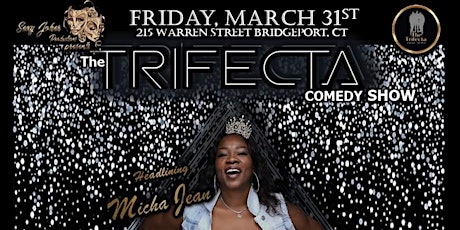 The TRIFECTA comedy show