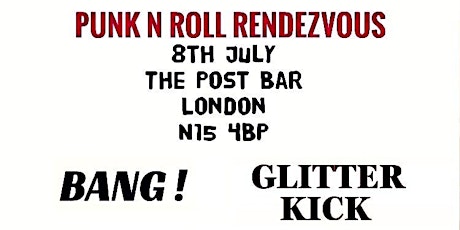 Punk n Roll Rendezvous 79// Bang ! +  Glitter Kick + Cryo-Genics & more primary image