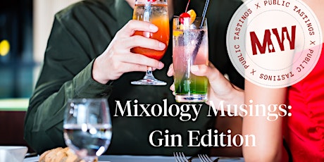 Mixology Musings: Gin Edition