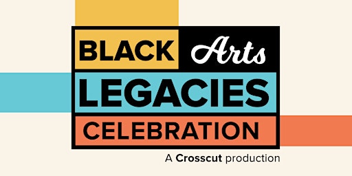 Black Arts Legacies Celebration primary image